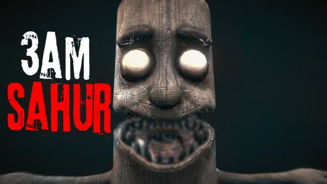 3AM SAHUR [HORROR]
