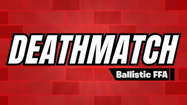DEATHMATCH BALLISTIC