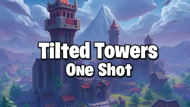 TILTED TOWERS ONE SHOTđ«