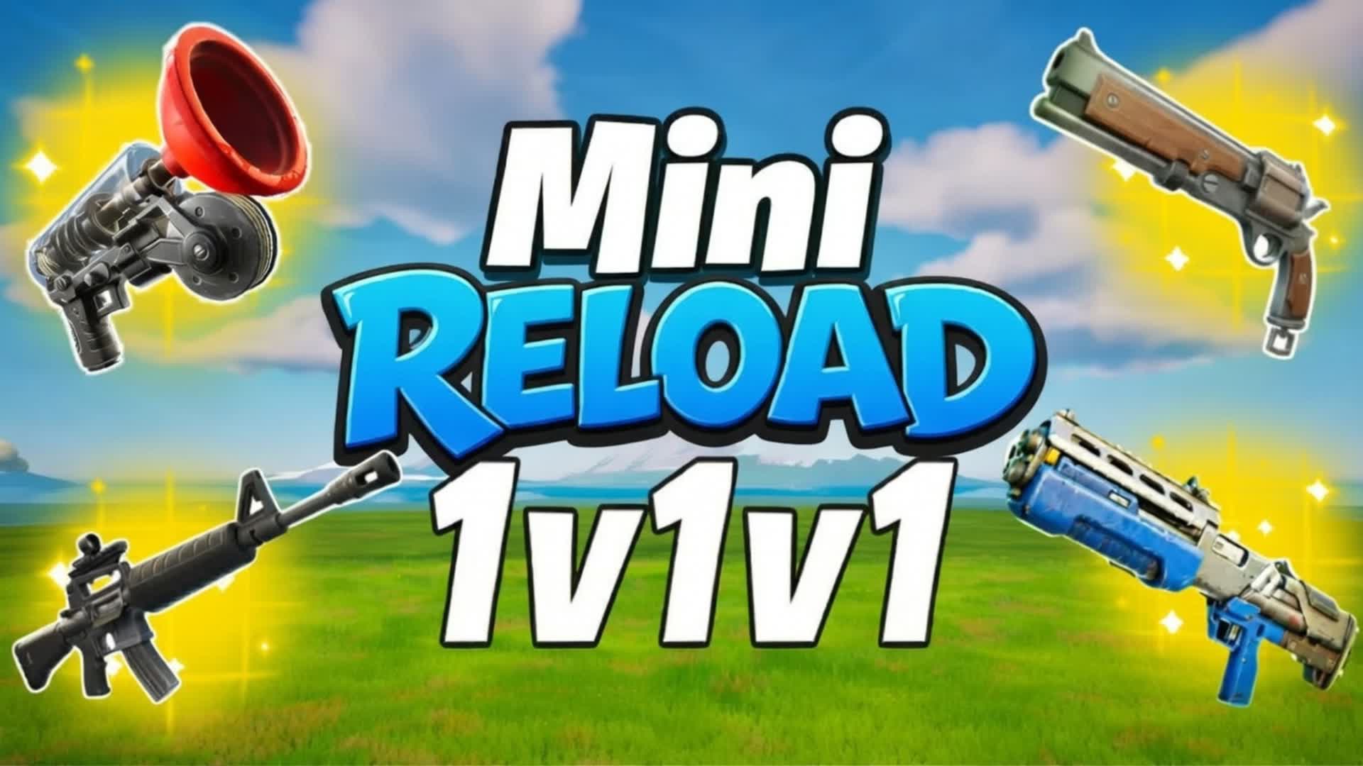 MINI 1V1V1 RELOAD
