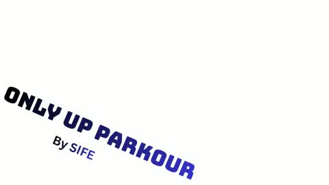 ONLY UP PARKOUR V1