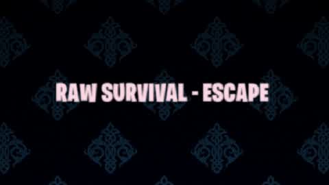 ⭐ RAW SURVIVAL - ESCAPE [V1.10.4] ⭐