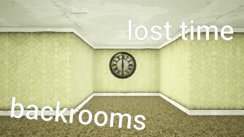 Backrooms lost time