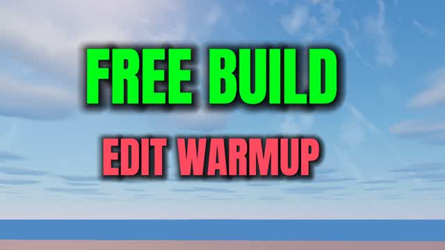 FREE BUILD WARMUP