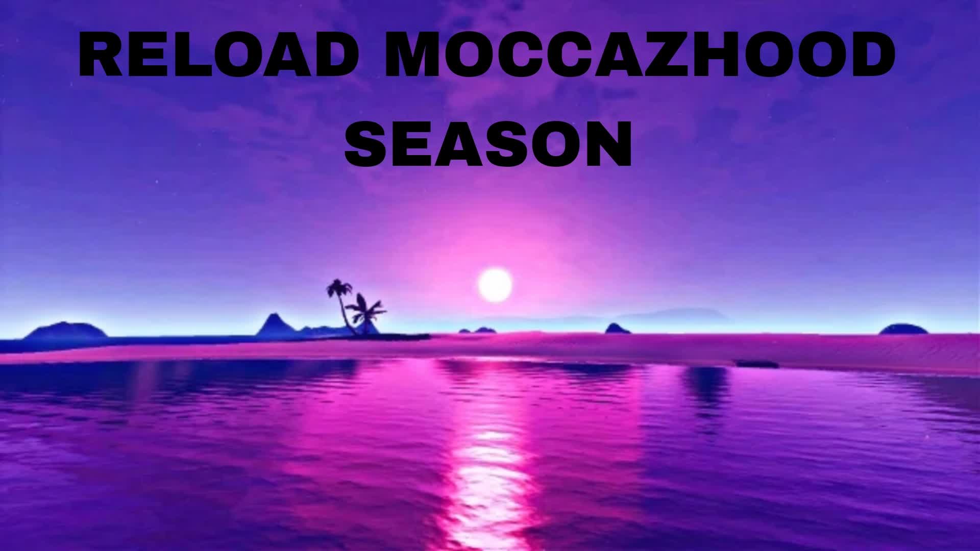 Reload MoCcAzHooD Season