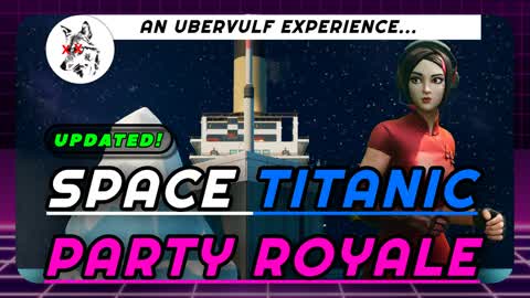 SPACE TITANIC PARTY ROYALE