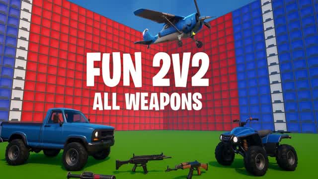 FUN 2V2 ALL WEAPONS