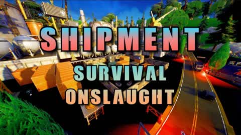 Shipment: Survival Onslaught