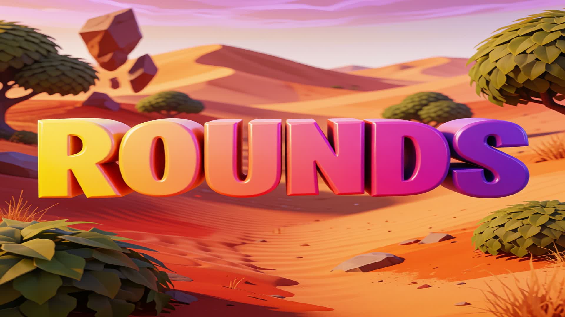 ROUNDS