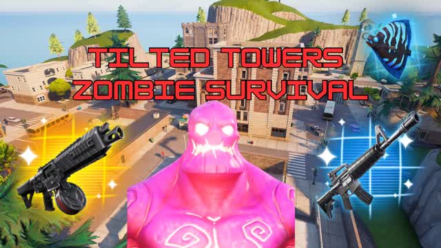 đ§TILTED TOWERS ZOMBIE SURVIVAL