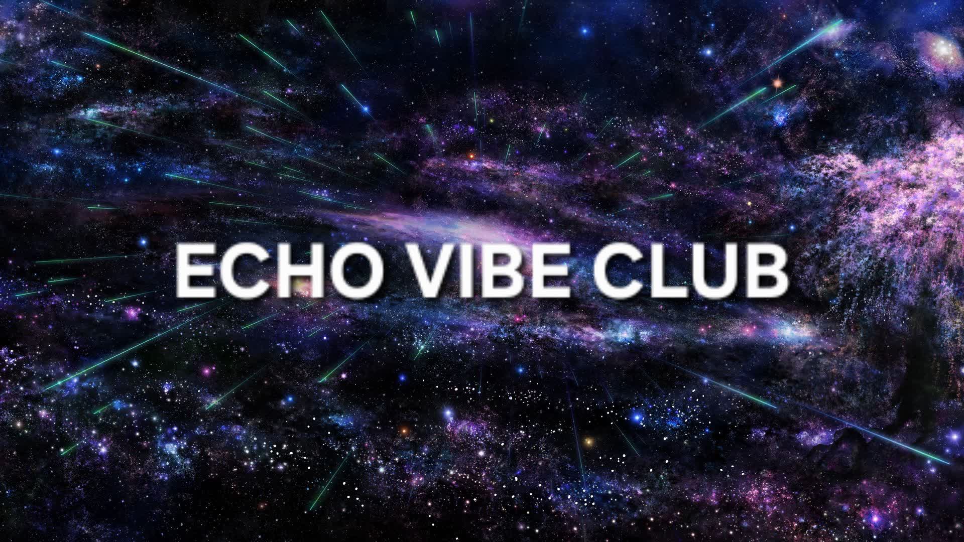 ECHO VIBE CLUB