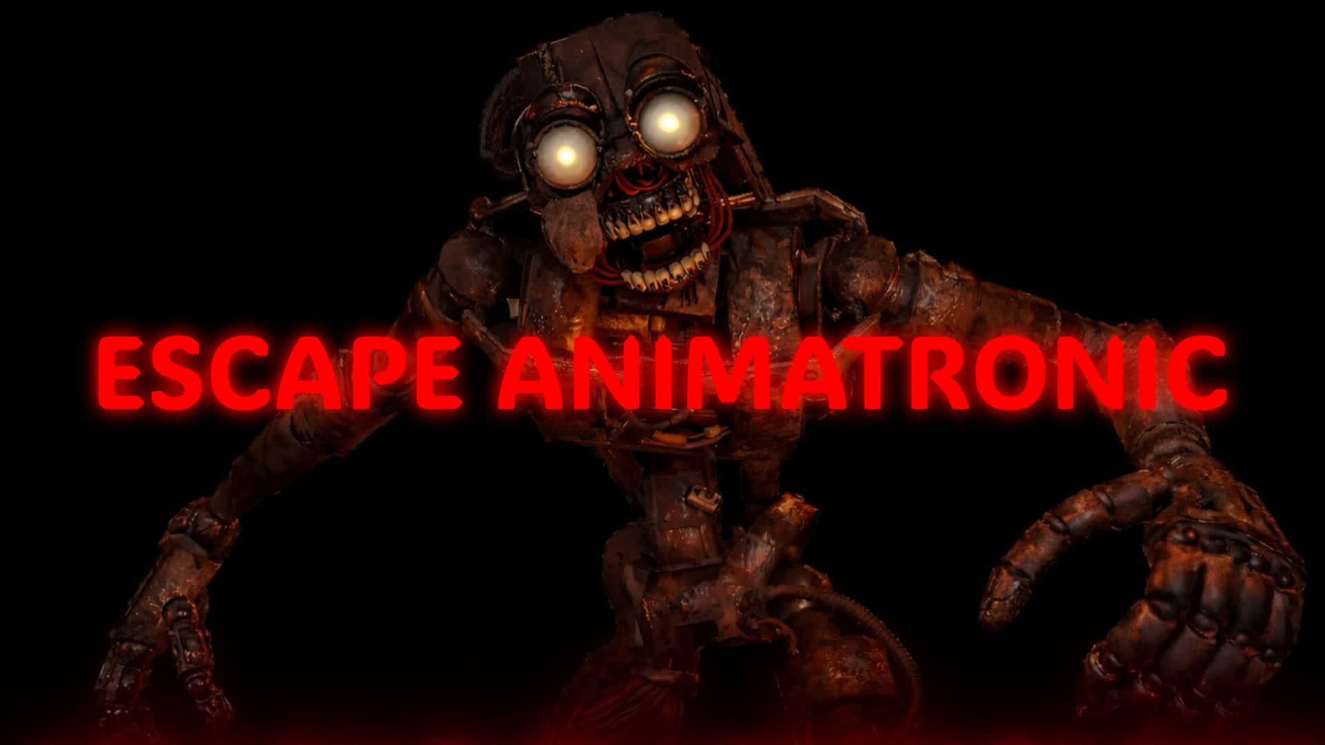 🤖 ESCAPE ANIMATRONIC