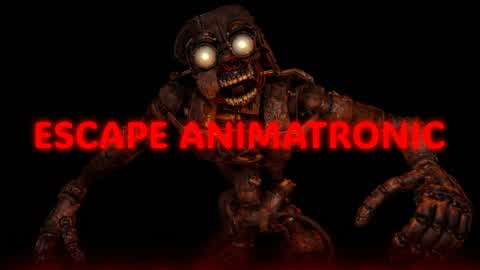 🤖 ESCAPE ANIMATRONIC