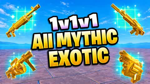 1v1v1 reload — all mythic and exotic weapons!
