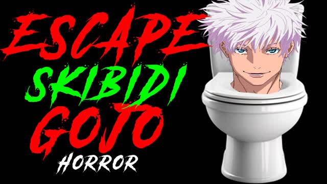 ESCAPE SKIBIDI GOJO [HORROR]