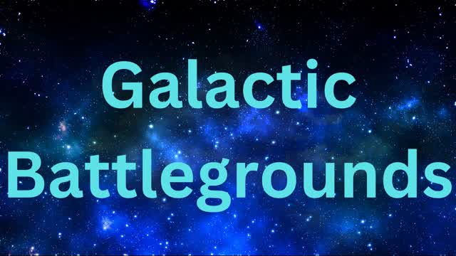 Galactic Battlegrounds