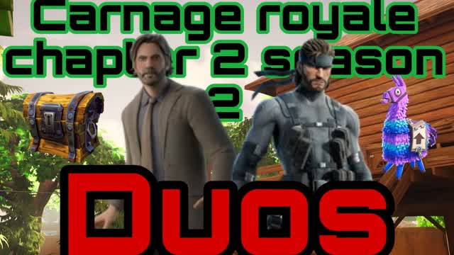 Carnage Royale Chapter 2 Season 2 Duos