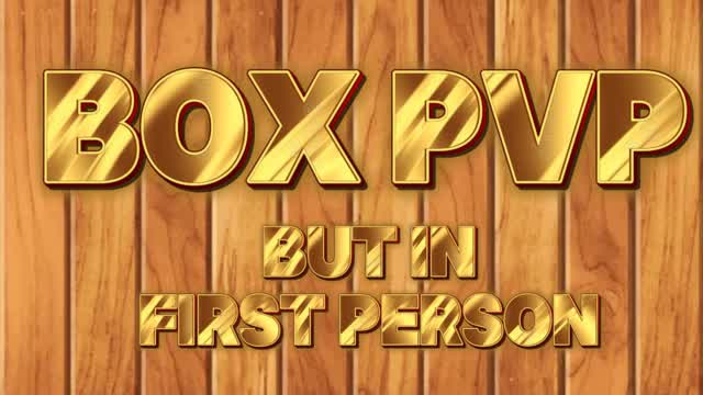 Box PVP Map But First Person