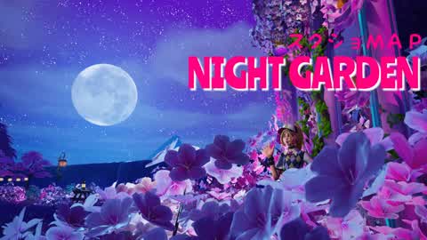 📸NIGHT  GARDEN📸