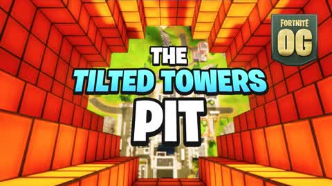 The Tilted Towers Pit OG