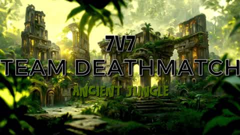 TEAM DEATHMATCH: ANCIENT JUNGLE