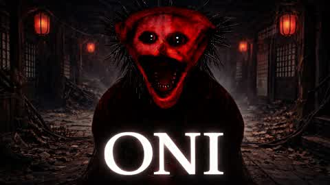 ONI 鬼👹[HORROR]