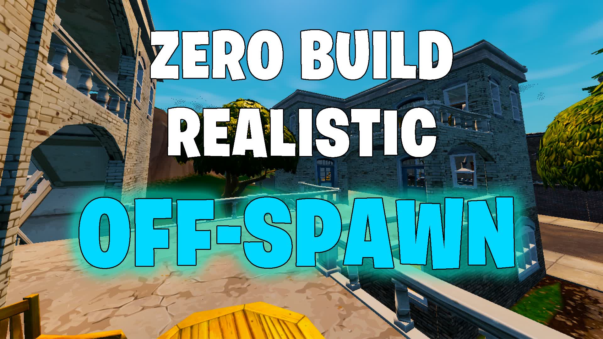 Zero Build Realistic Off Spawn