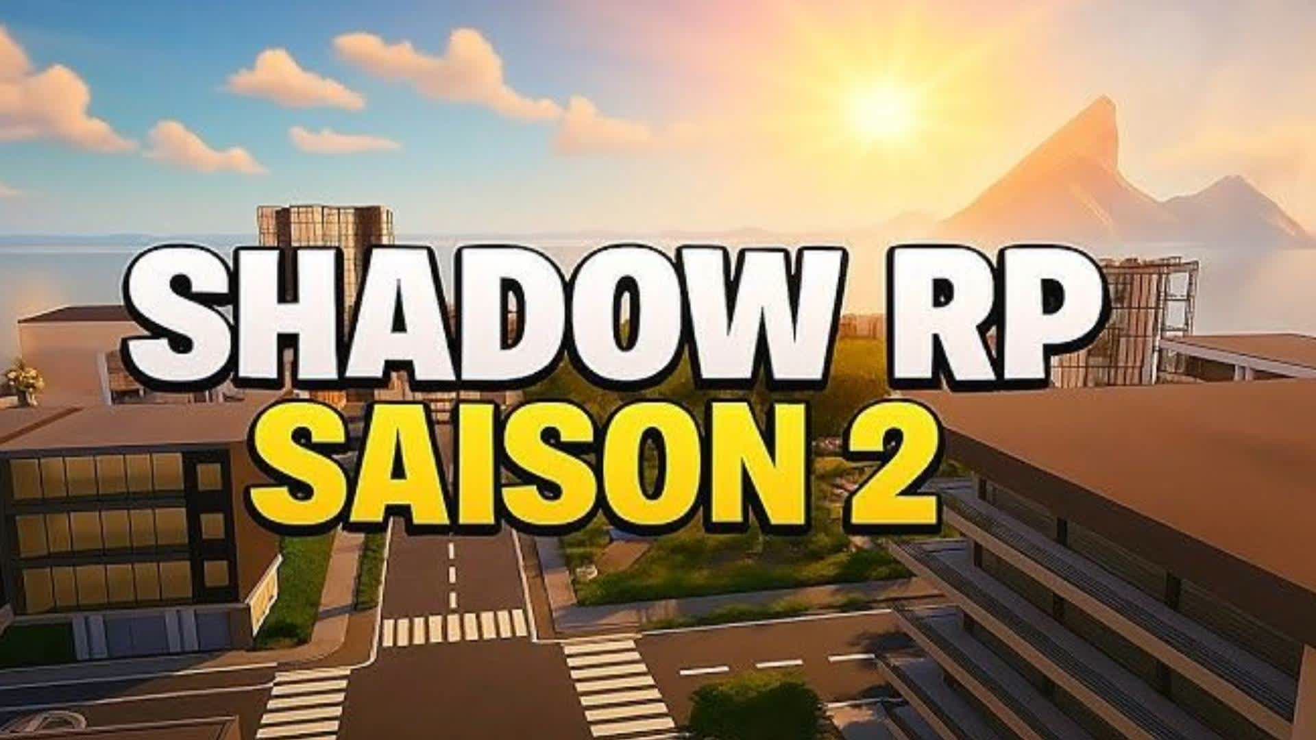 SHADOW RP SAISON 2 🏝️