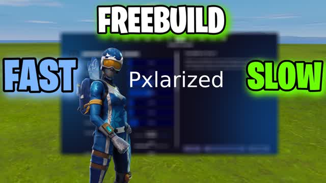 Pxlarized SETTINGS FREEBUILD (SLOW,FAST)