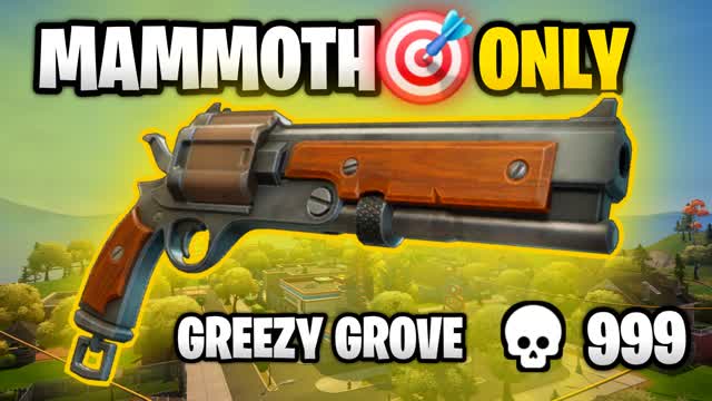 🎯Crazy Mammoth Only Greezy Grove