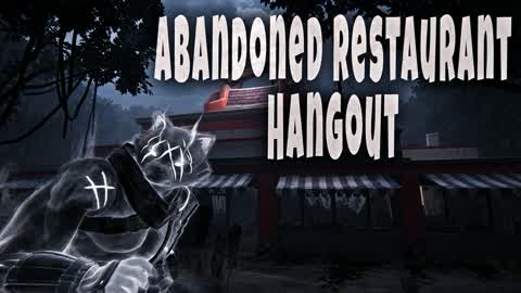 Abandoned Restaurant Hangout