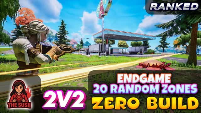 ⭐2V2⭐ENDGAME 20 RANDOM ZONES⚡