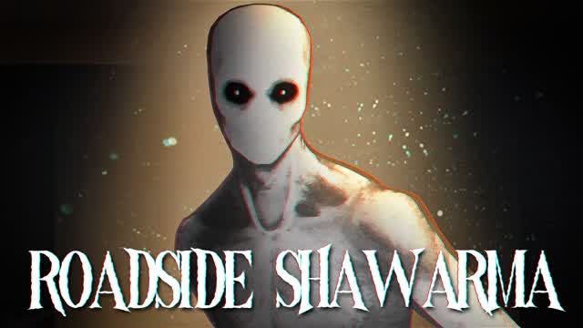 ROADSIDE SHAWARMA [HORROR]