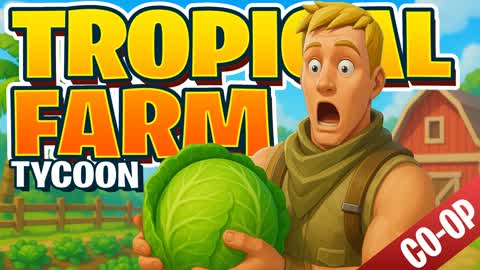 🥥 Tropical Farm Tycoon [CO-OP]🏝️