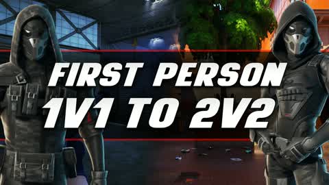 FIRST PERSON 1v1 TO 2v2