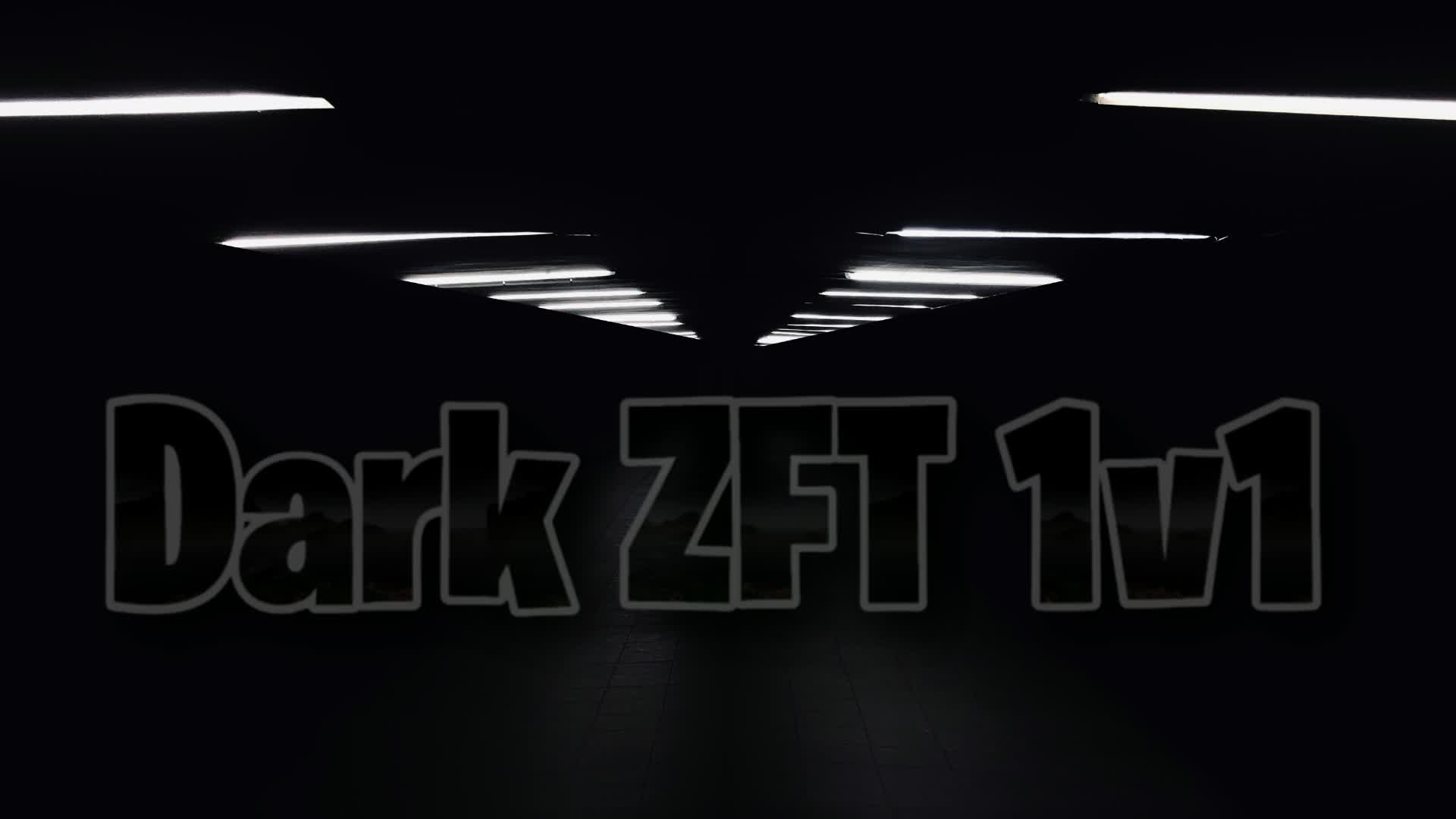Dark ZFT 1v1