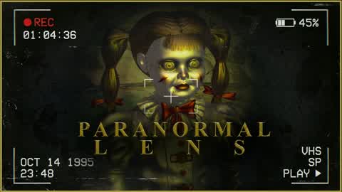 PARANORMAL LENS | INVESTIGATION HORROR