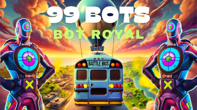 99 BOTS ROYALE đđŻ