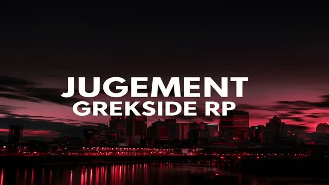 JUGEMENT Grekside || Rolplay 🌆