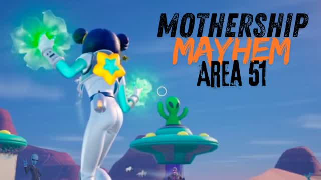 Capture 1 â Mothership Mayhem (đœArea 51đž)