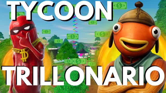 💸TYCOON TRILLONARIO💸