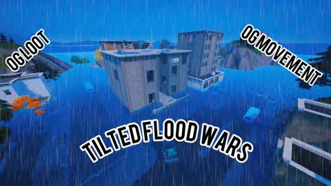 TILTED FLOOD WARS/OG/valentine