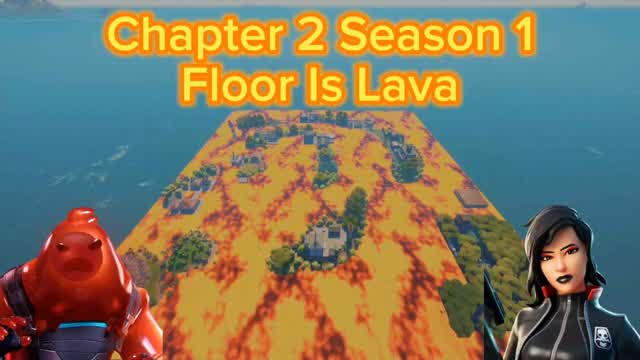 Chapter 2 Season 1 Floor Is Lava