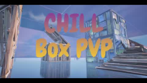 CHILL BOX PVP