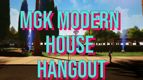 MGK Modern House Hangout