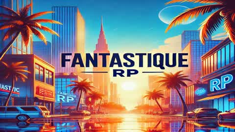 FANTASTIC RP | WL 🏙️