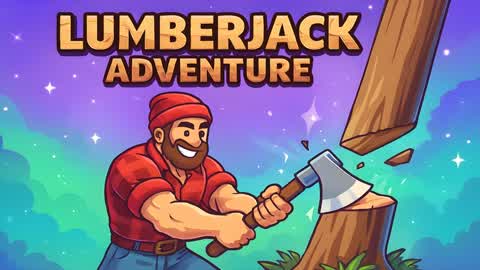 🌳 LUMBERJACK ADVENTURE