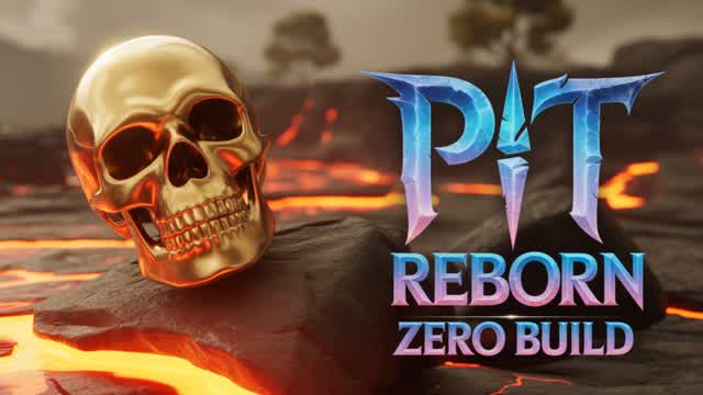 PIT REBORN - ZERO BUILD