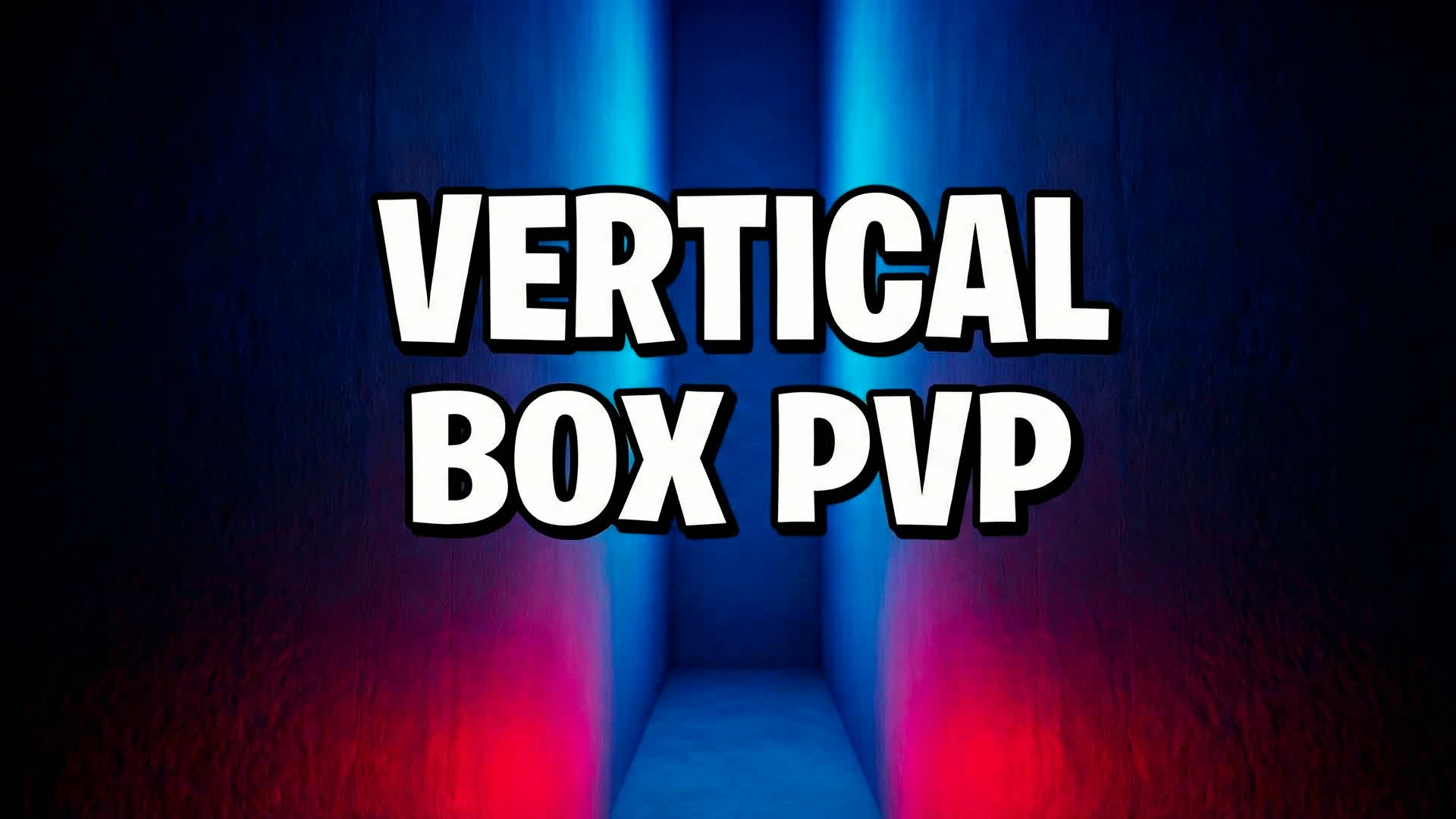 VERTICAL BOX PVP
