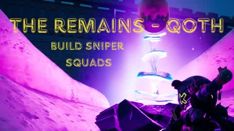 THE REMAINS - QOTH BUILD SQUADS